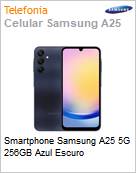 Smartphone Samsung A25 5G 256GB Azul Escuro  (Figura somente ilustrativa, no representa o produto real)