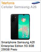 Smartphone Samsung A26 Enterprise Edition 5G 8GB 256GB Preto  (Figura somente ilustrativa, no representa o produto real)