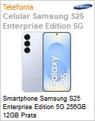 Smartphone Samsung S25 Enterprise Edition 5G 256GB 12GB Prata  (Figura somente ilustrativa, no representa o produto real)
