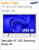 Televiso 43 LED Samsung Smart 4K  (Figura somente ilustrativa, no representa o produto real)