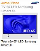 Televiso 65 LED Samsung Smart 4K  (Figura somente ilustrativa, no representa o produto real)