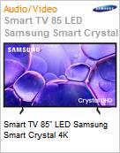 Smart TV 85 LED Samsung Smart Crystal 4K  (Figura somente ilustrativa, no representa o produto real)