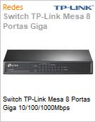 Switch TP-Link Mesa 8 Portas Giga 10/100/1000Mbps  (Figura somente ilustrativa, no representa o produto real)