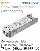 Conversor de mdia [Transceptor] Transceiver TP-Link 10GBase-SR SFP+ LC (Figura somente ilustrativa, no representa o produto real)