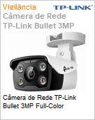 Cmera de Rede TP-Link Bullet 3MP Full-Color (Figura somente ilustrativa, no representa o produto real)