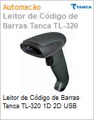 Leitor de Cdigo de Barras Tanca TL-320 1D 2D USB (Figura somente ilustrativa, no representa o produto real)