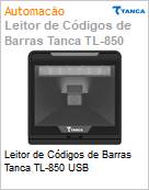 Leitor de Cdigos de Barras Tanca TL-850 USB  (Figura somente ilustrativa, no representa o produto real)