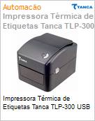 Impressora de Etiquetas Tanca TLP-300 Trmica Direta USB  (Figura somente ilustrativa, no representa o produto real)