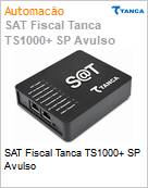 SAT Fiscal Tanca TS1000+ SP Avulso  (Figura somente ilustrativa, no representa o produto real)