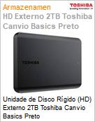 Unidade de Disco Rgido (HD) Externo 2TB Toshiba Canvio Basics Preto  (Figura somente ilustrativa, no representa o produto real)