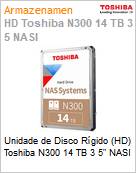 Unidade de Disco Rgido (HD) Toshiba N300 14 TB 3 5 NASI  (Figura somente ilustrativa, no representa o produto real)