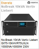 No-Break 10kVA Vertiv Liebert GXT5-10KHVRT5UXLN 10000VA/10000W 230V  (Figura somente ilustrativa, no representa o produto real)