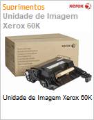 Unidade de Imagem Xerox 60K  (Figura somente ilustrativa, no representa o produto real)