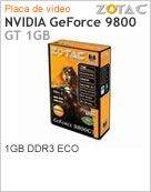 ZT-98GEY3M-FSL - Adaptador Grfico ZOTAC NVIDIA GeForce 9800 GT 1GB DDR3 ECO
