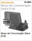 Bero de Comunicao Zebra ET40  (Figura somente ilustrativa, no representa o produto real)
