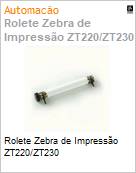 Rolete de impresso Zebra ZT220 / ZT230 (Figura somente ilustrativa, no representa o produto real)