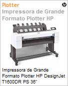 Plotter HP DesignJet T1600DR PS 36  (Figura somente ilustrativa, no representa o produto real)