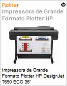 Impressora de Grande Formato Plotter HP DesignJet T650 ECO 36  (Figura somente ilustrativa, no representa o produto real)