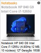Notebook HP 840 G9 Intel Core i7-1265U (4,8GHz;12 MB; 10 ncleos) 12 Gerao 16GB 512GB SSD NVMe Windows 11 Pro  (Figura somente ilustrativa, no representa o produto real)