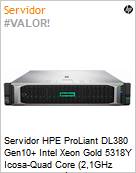 Servidor HPE ProLiant DL380 Gen10+ Intel Xeon Gold 5318Y Icosa-Quad Core (2,1GHz 36MB L3 24 Ncleos) 32GB [x2] 1.2TB [x2]  (Figura somente ilustrativa, no representa o produto real)