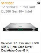 Servidor HPE ProLiant DL360 Gen10+ Intel Xeon Silver DecaHexa-Core 4314 (2.4GHz; 24MB; 16 ncleos) 32GB 1.2TB HD [x2]  (Figura somente ilustrativa, no representa o produto real)