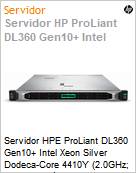 Servidor HPE ProLiant DL360 Gen10+ Intel Xeon Silver Dodeca-Core 4410Y (2.0GHz; 30MB; 12 ncleos) 32GB 1.2TB HD [x2]  (Figura somente ilustrativa, no representa o produto real)