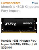 Memria 16GB Kingston Fury Impact 3200MHz DDR4 CL20 SODIMM  (Figura somente ilustrativa, no representa o produto real)