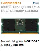 Memria Kingston 16GB DDR5 5600MHz SODIMM  (Figura somente ilustrativa, no representa o produto real)